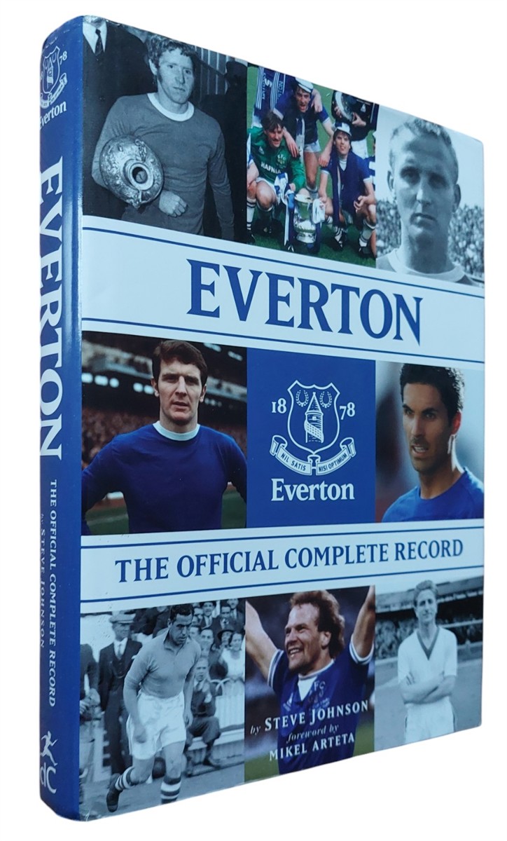 STEVE JOHNSON AND PHIL JAGIELKA - Everton - the Official Complete Record
