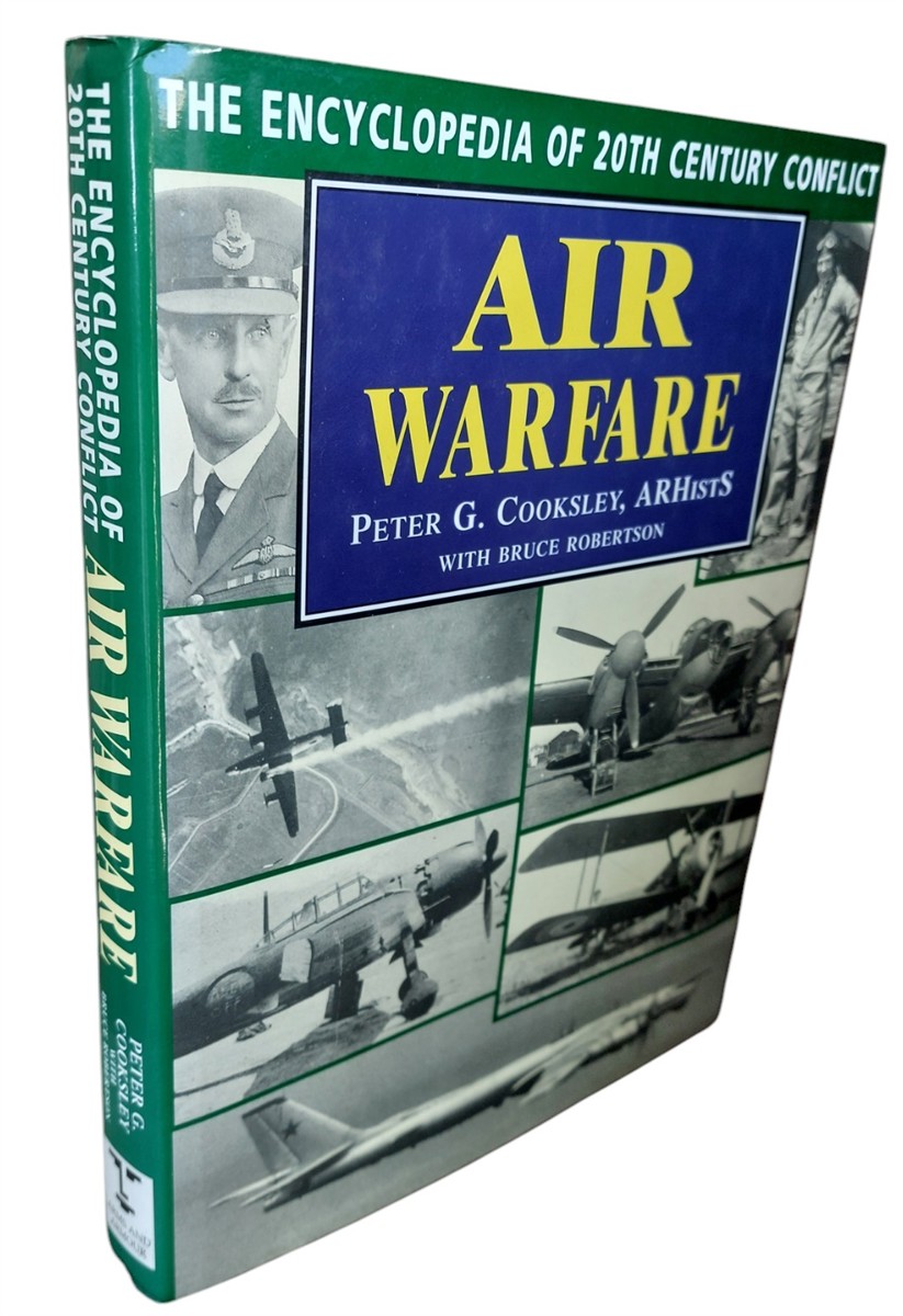 PETER G. COOKSLEY - Air Warfare The Encyclopedia of 20th Century Conflict