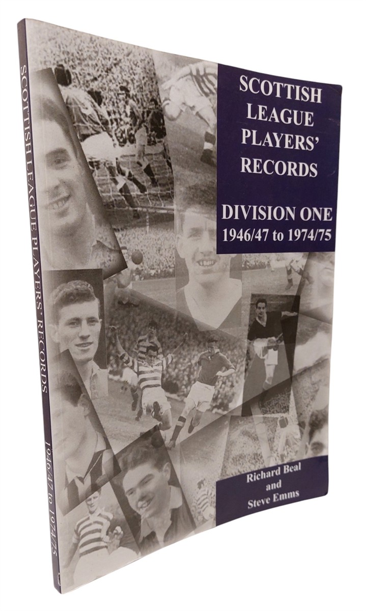STEVE EMMS AND RICHARD BEAL - Scottish League Players' Records 1946/47 to 1974/75