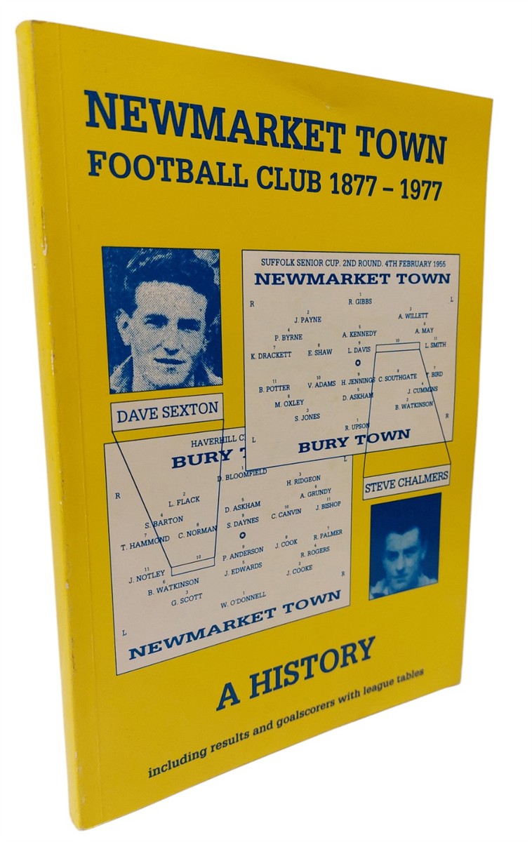 E. J. WYBREW - Newmarket Town Football Club, 1877-1977