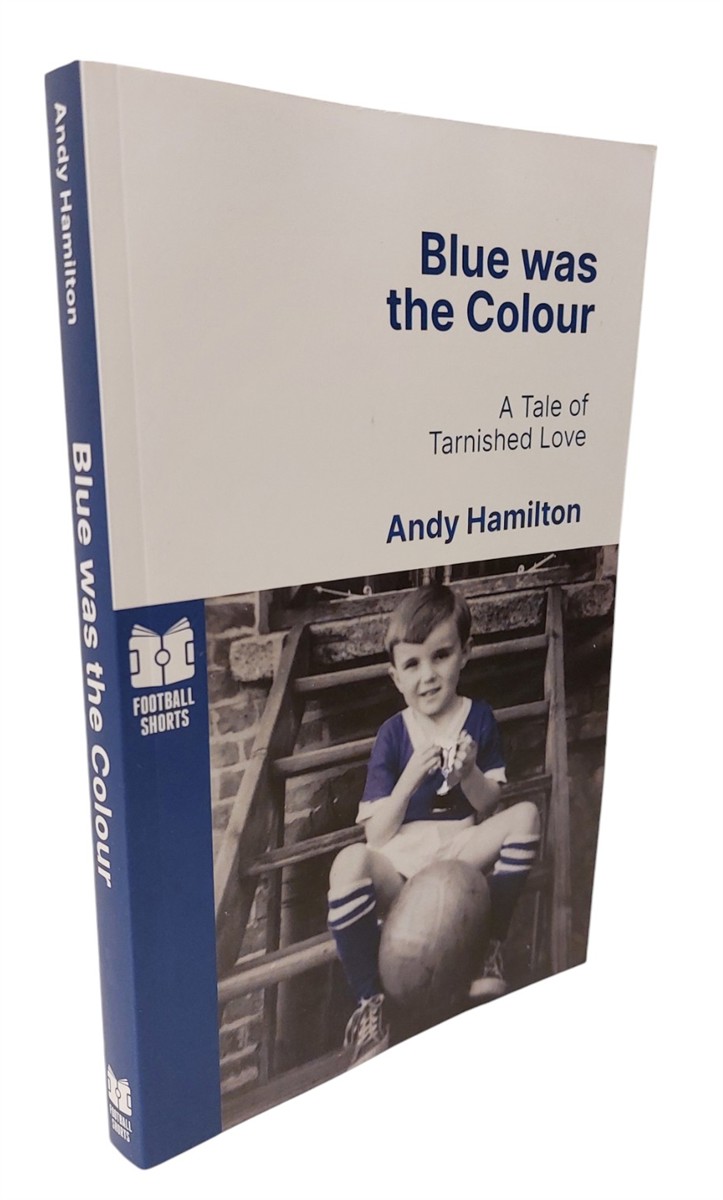 ANDY HAMILTON - Blue Was the Colour A Tale of Tarnished Love
