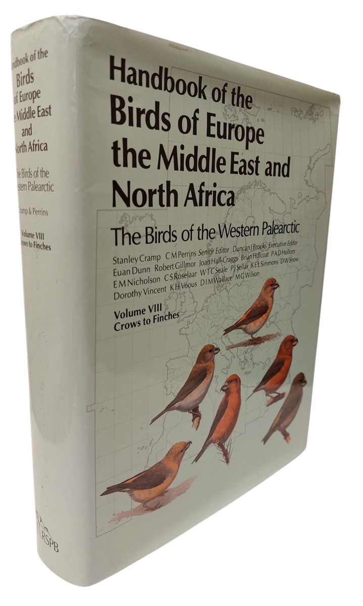 STANLEY CRAMP ET AL - Handbook of the Birds of Europe, the Middle East and North Africa ~ Volume 8 Crows to Finches