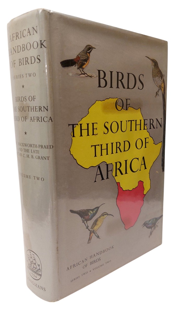 C. W. MACKWORTH-PRAED & C. H. B. GRANT - Birds of the Southern Third of Africa Volume 2