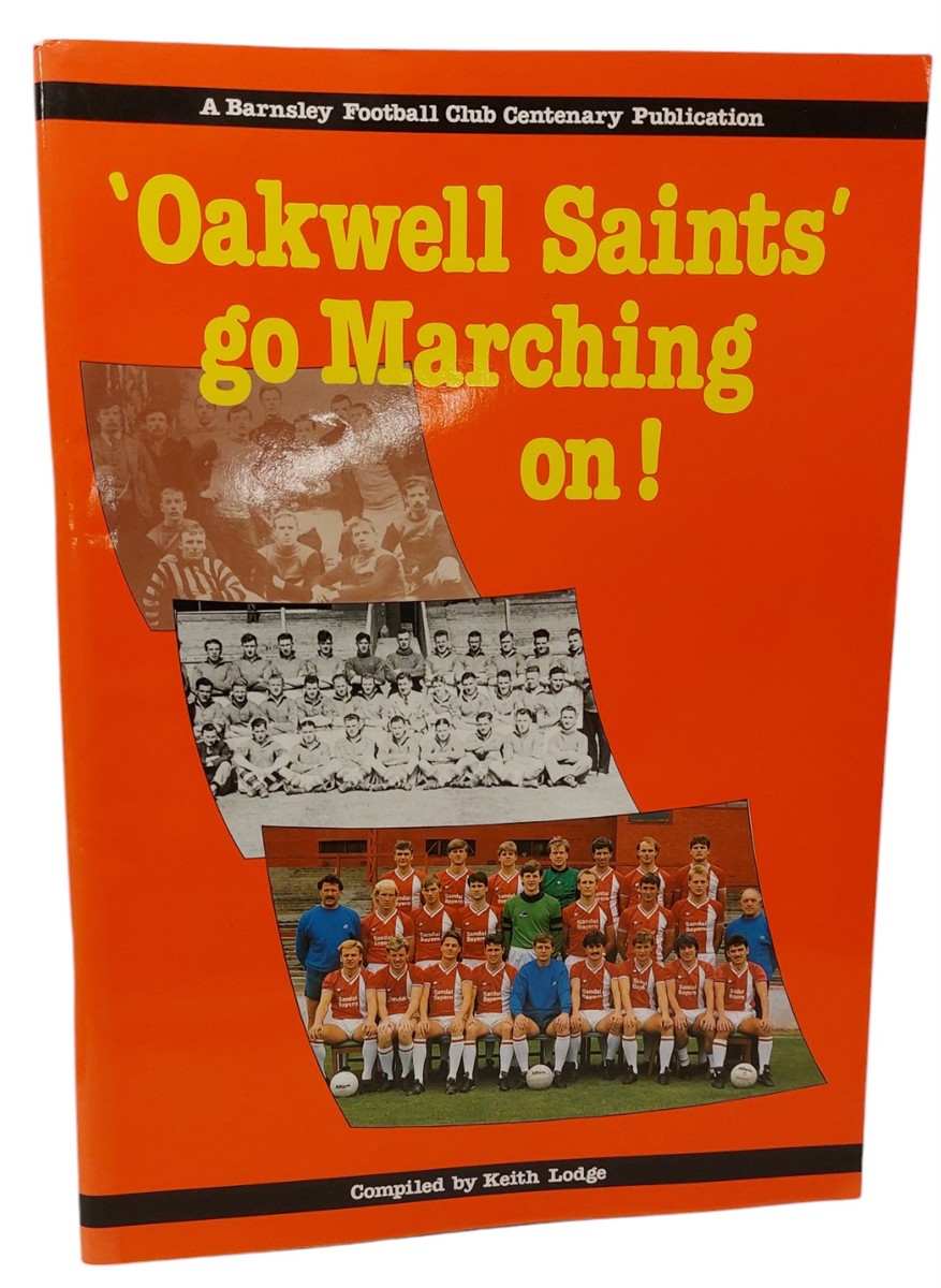 LODGE KEITH - The Oakwell Saints Go Marching On
