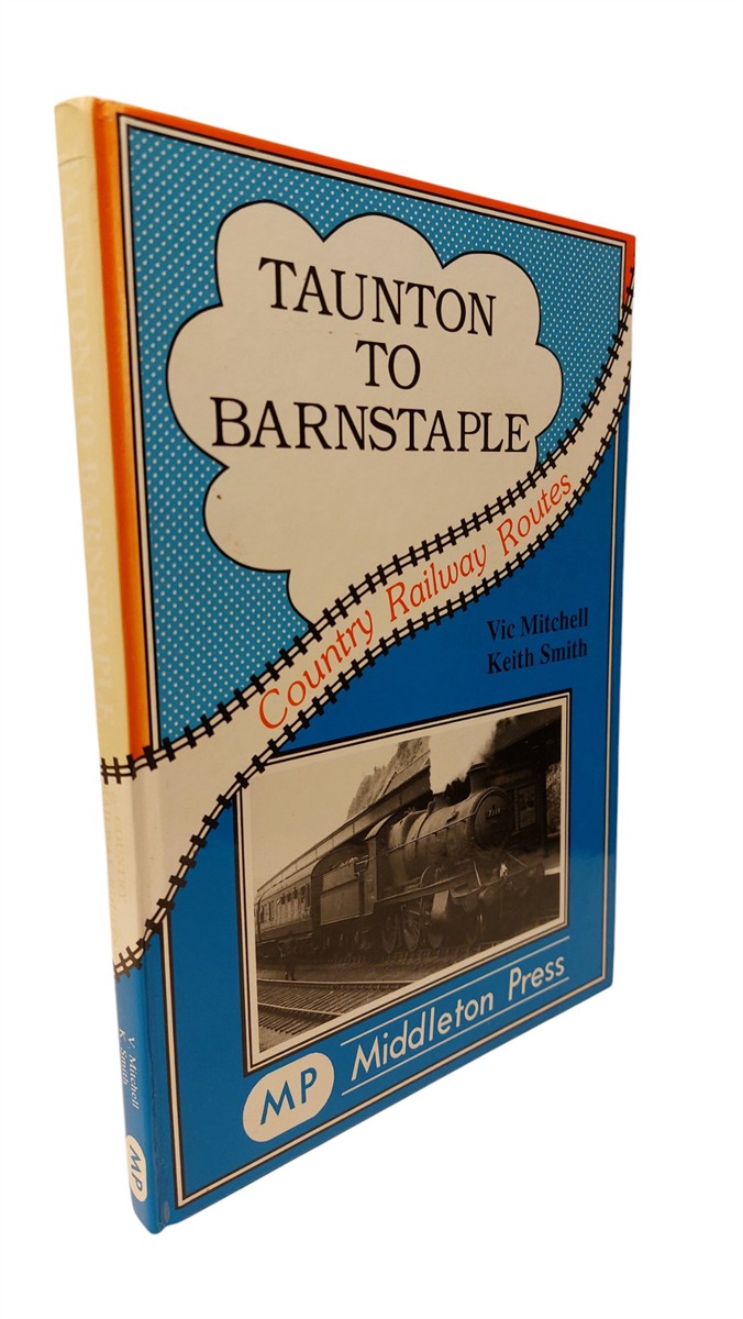 VIC MITCHELL AND KEITH SMITH - Taunton to Barnstaple