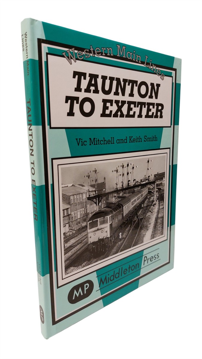 VIC MITCHELL AND KEITH SMITH - Taunton to Exeter