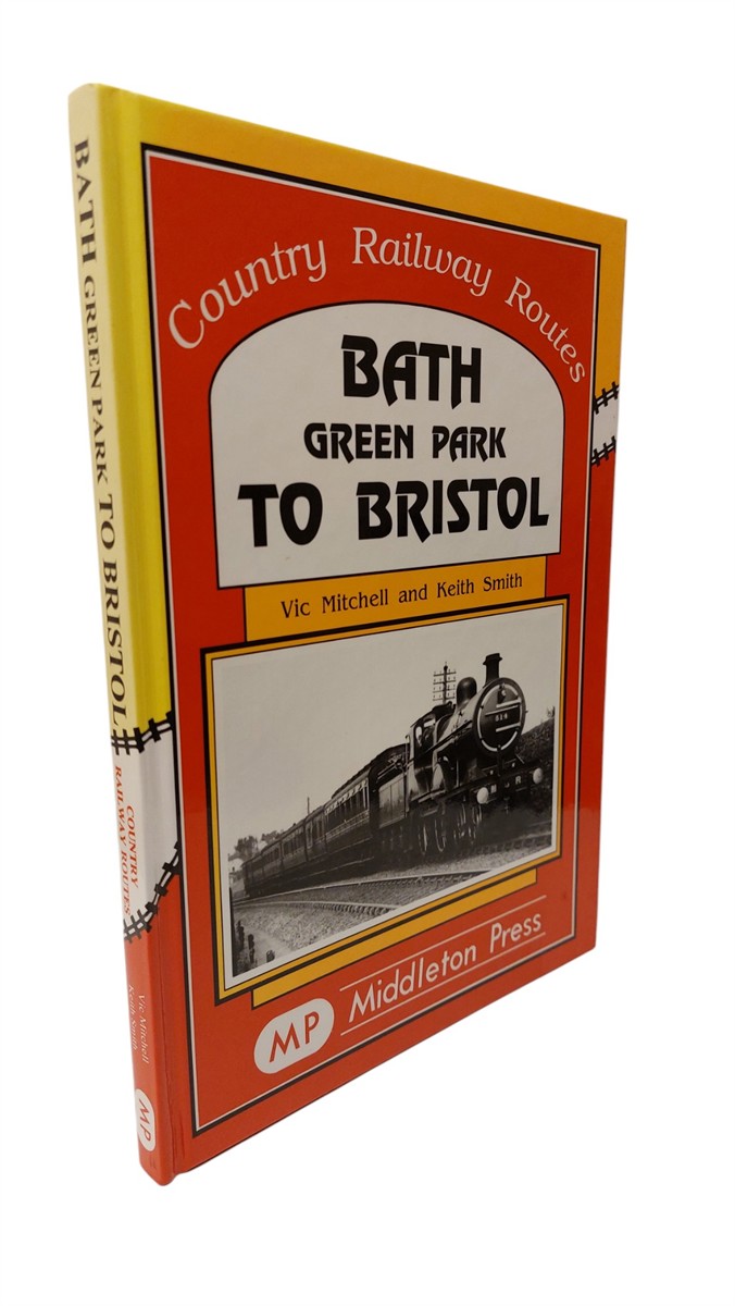 VIC MITCHELL AND KEITH SMITH - Bath Green Park to Bristol