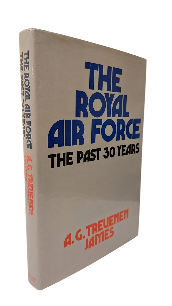 A. G. TREVENEN JAMES - The Royal Air Force The Past 30 Years