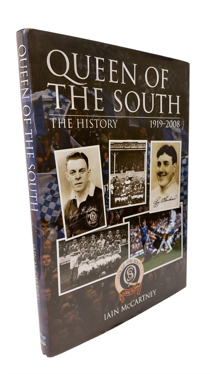 IAIN MCCARTNEY - Queen of the South: the History 1919-2008