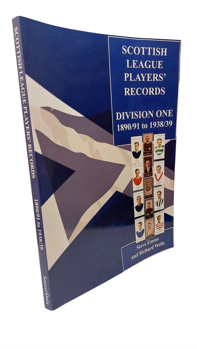 STEVE EMMS AND RICHARD WELLS - Scottish Football League Players' Records 1890/91 to 1938/39