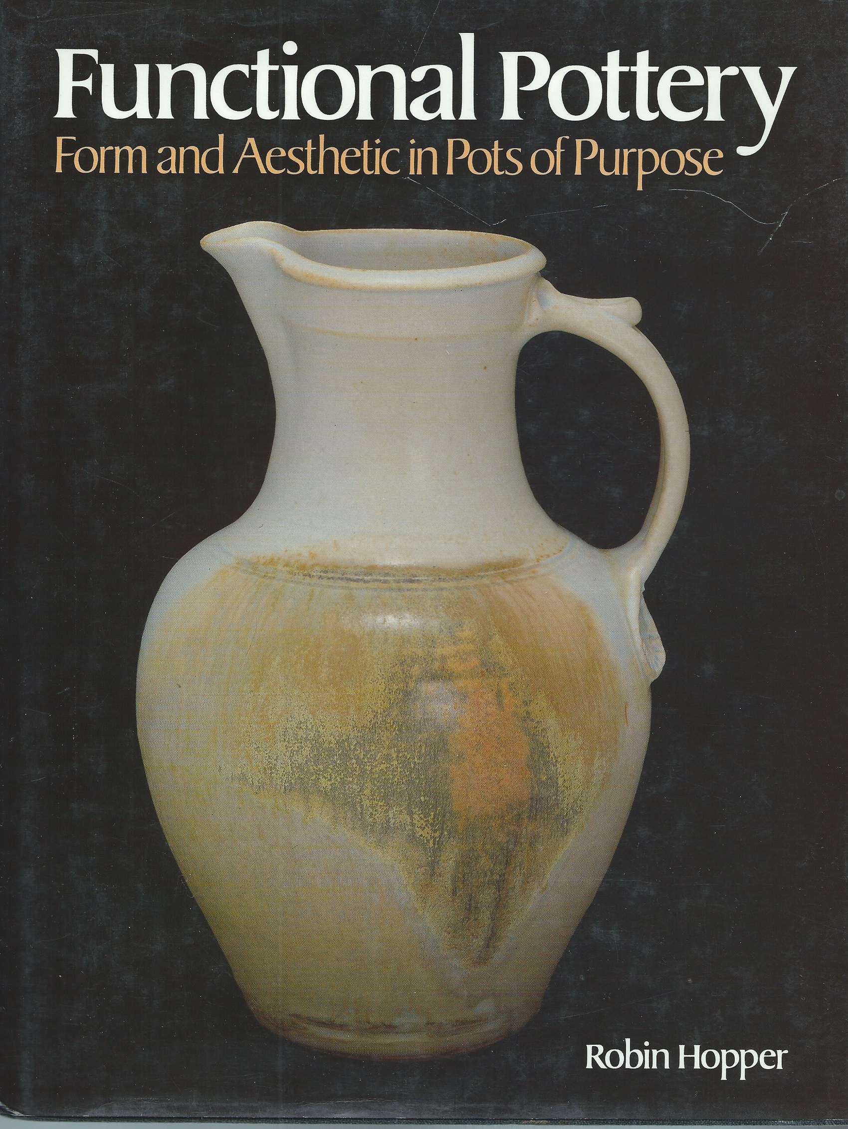 Image for Form and Aesthetic in Pots of Purpose; FUNCTIONAL POTTERY: