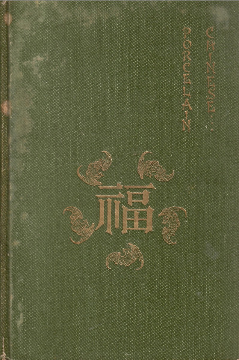 Vol. I; CHINESE PORCELAIN