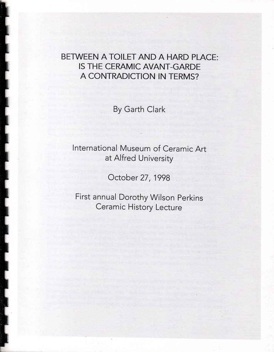 Is the Ceramic Avant-Garde a Contradiction in Terms; BETWEEN A TOILET AND A HARD PLACE: