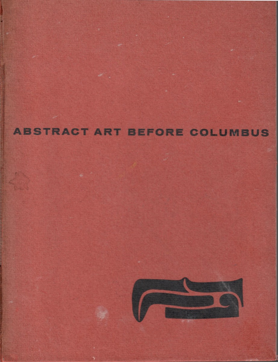 Volume II in a Continuing Series; ABSTRACT ART BEFORE COLUMBUS