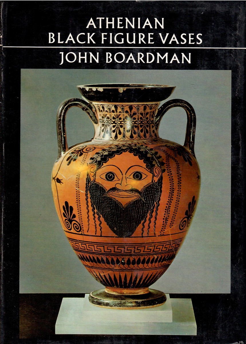 THE ARCHAIC PERIOD; ATHENIAN BLACK FIGURE VASES: