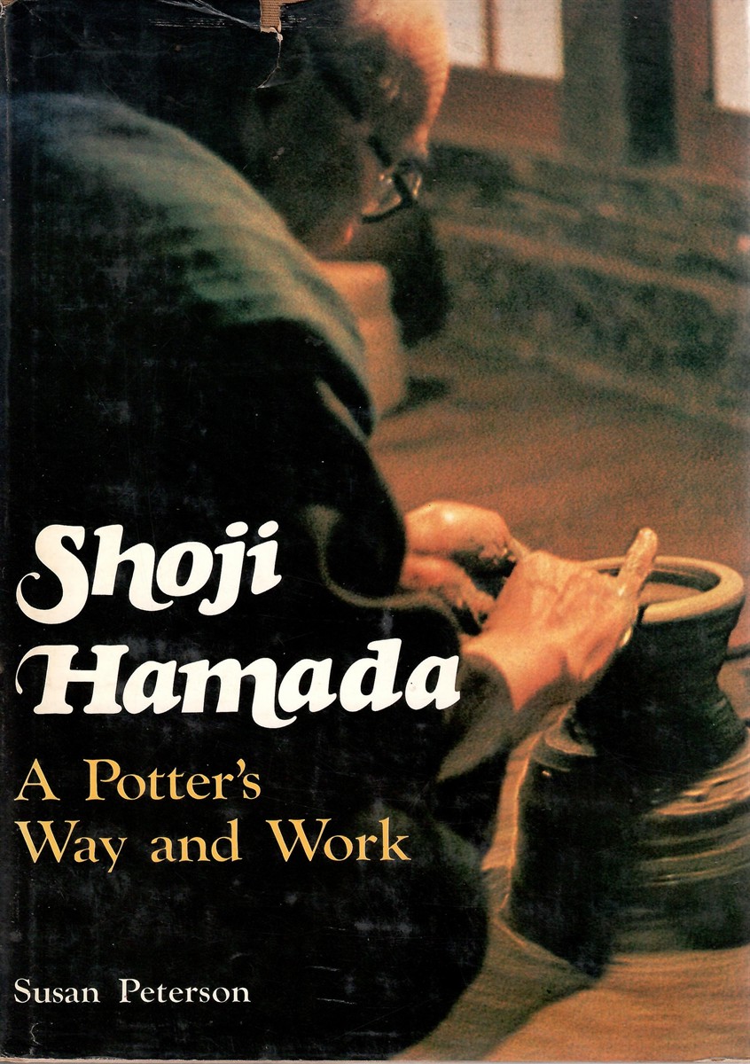 A Potter's Way and Work; SHOJI HAMADA: