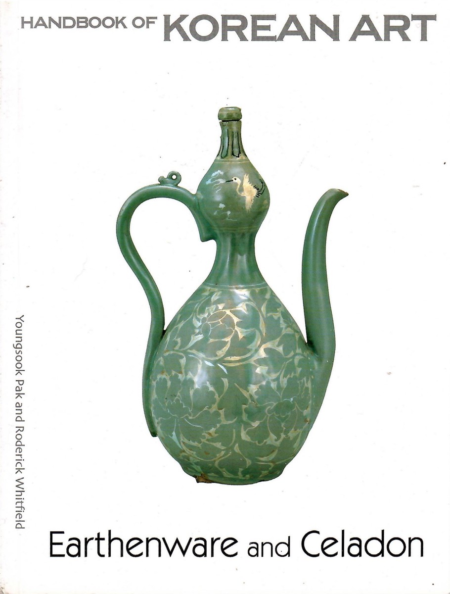 Earthenware and Celedon; HANDBOOK OF KOREAN ART