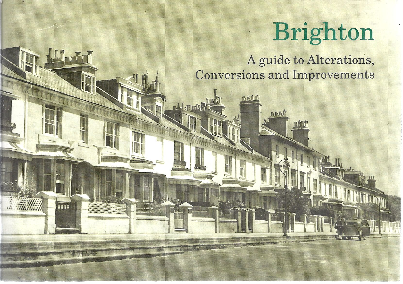 Brighton a Guide to Alterations, Conversions and Improvements