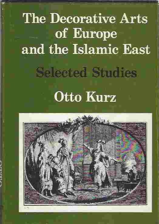 The Decorative Arts of Europe and the Islamic East