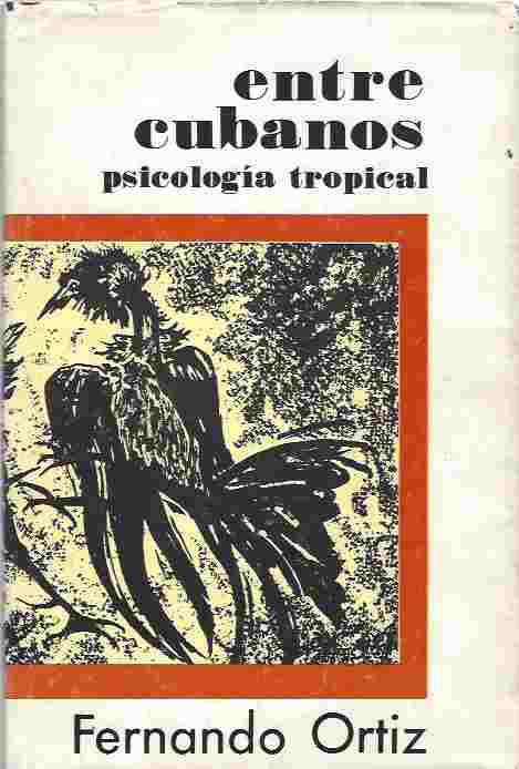 Entre Cubanos Psicologia Tropical