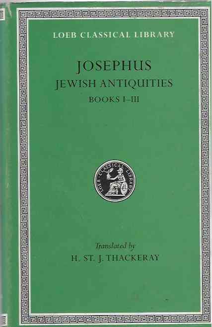 Image for Jewish Antiquities, Volume I; Books 1-3 : Jewish Antiquities, Bks. I-III (Loeb Classical Library *CONTINS to InfoHarvardup. Co. Uk) Jewish Antiquities, Volume I; Books 1-3 : Jewish Antiquities, Bks. I-III (Loeb Classical Library *CONTINS to InfoHarvardup. Co. Uk)