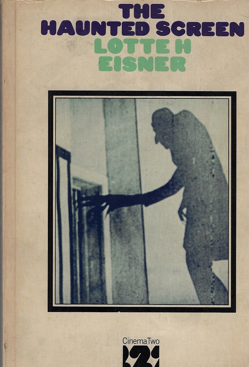 The Haunted Screen Expressionism in the German Cinema and the Influence of Max Reinhardt