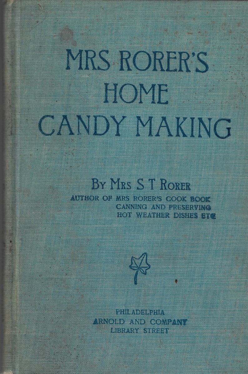 Mrs Rorer's Home Candy Making