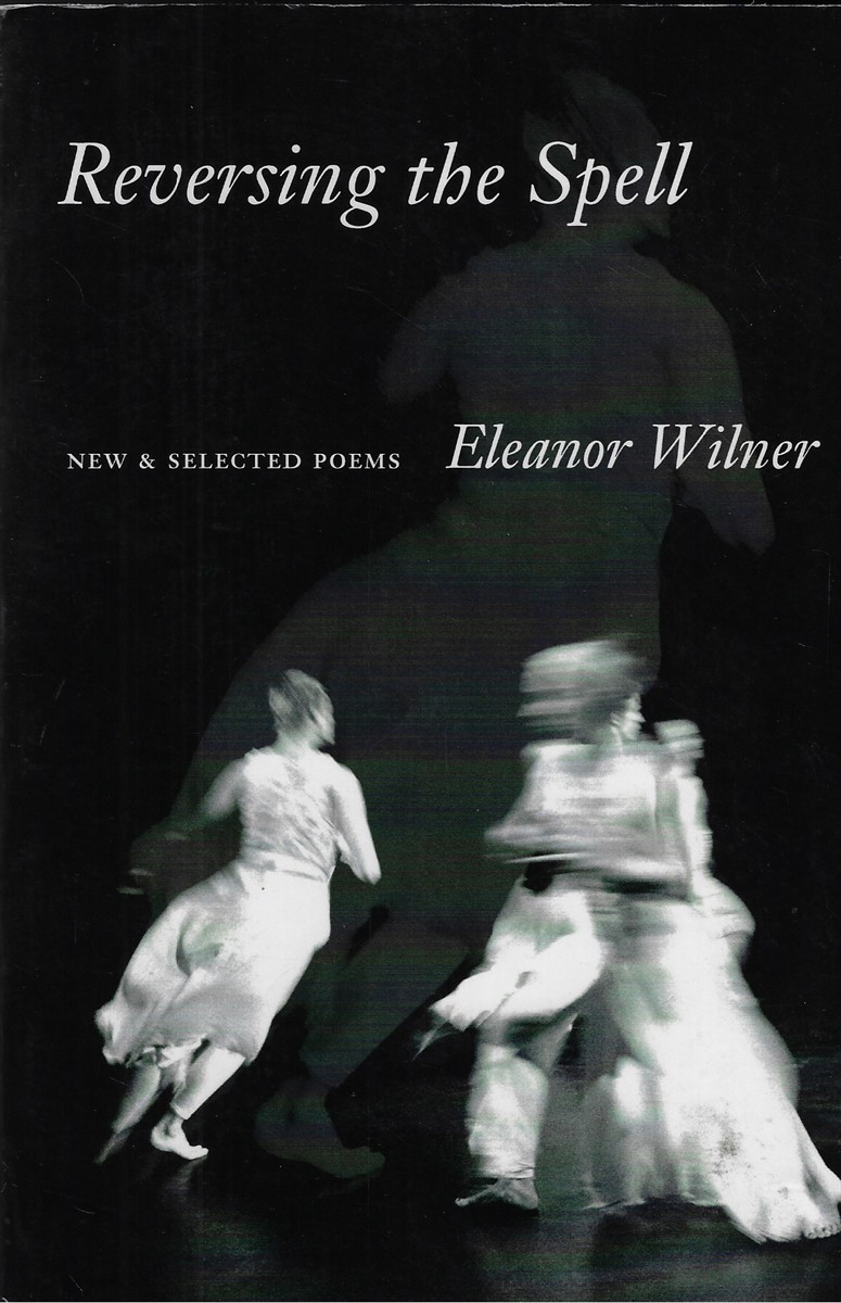 Reversing the Spell New & Selected Poems