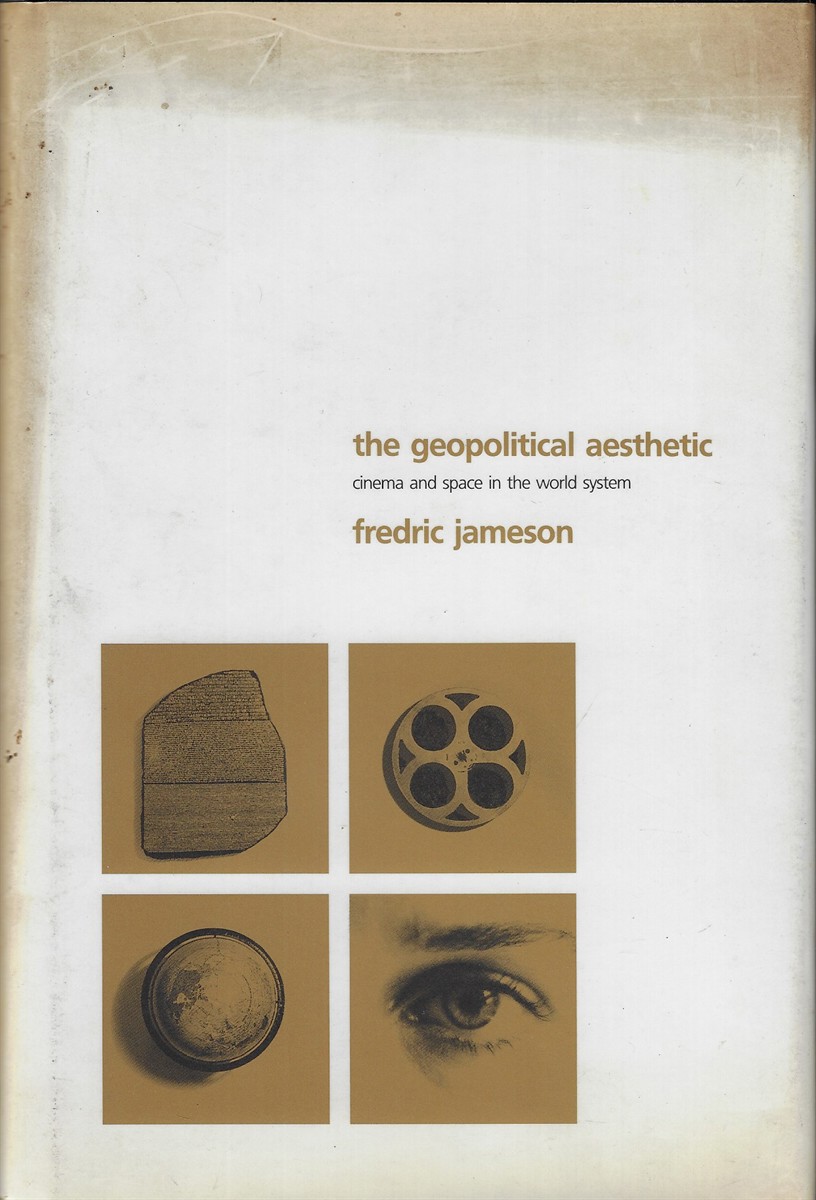 The Geopolitical Aesthetic Cinema and Space in the World System