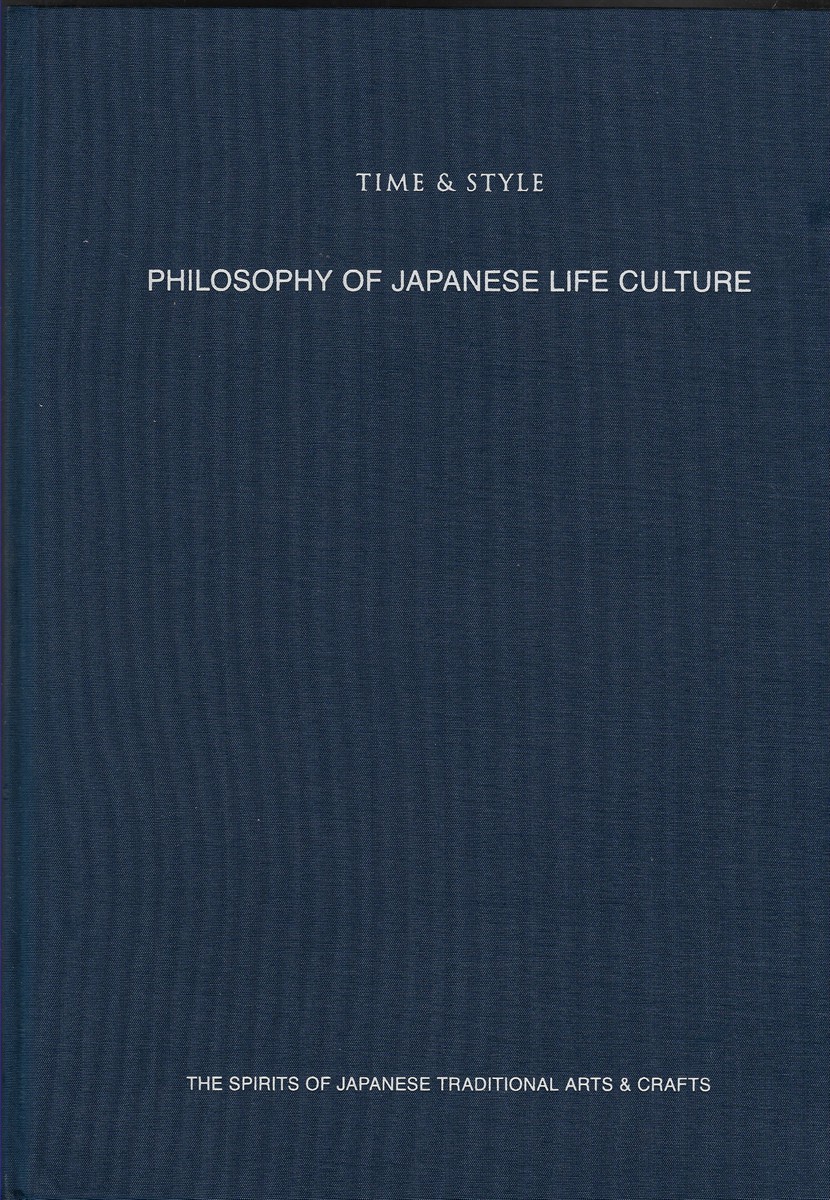 Philosophy of Japanese Life Culture The Spirits of Japanese Traditional Arts & Crafts