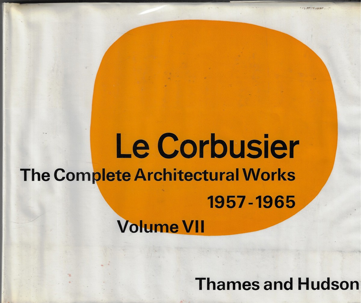 Le Corbusier The Complete Architectural Works 1957-1965
