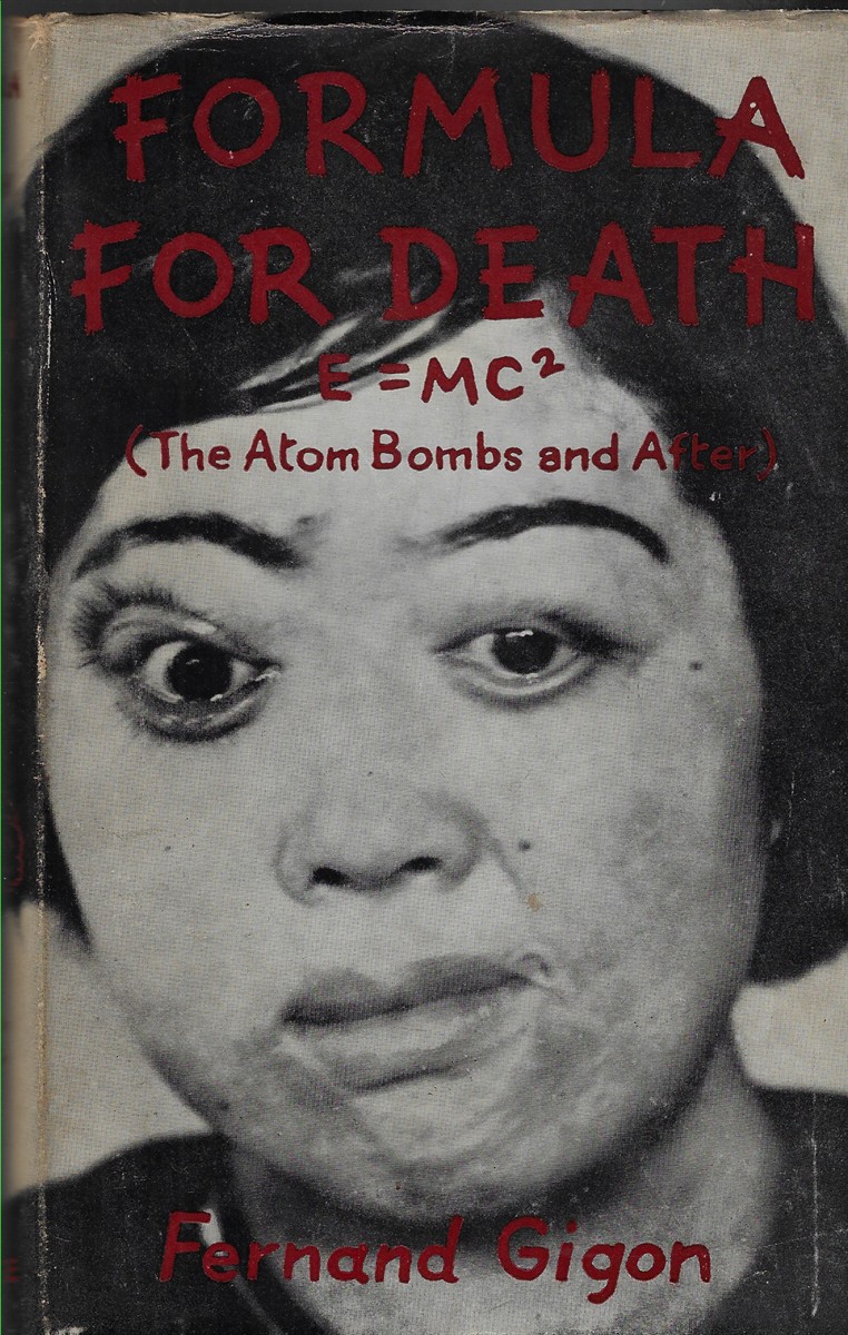 Formula for Death The Atomb Bombs and After