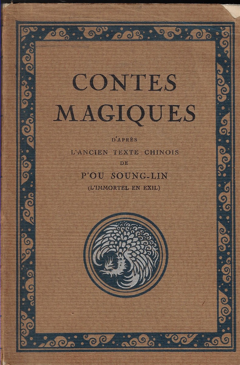 Contes Magiques d'apres l'ancien texte chinois de P'ou Soung-Lin