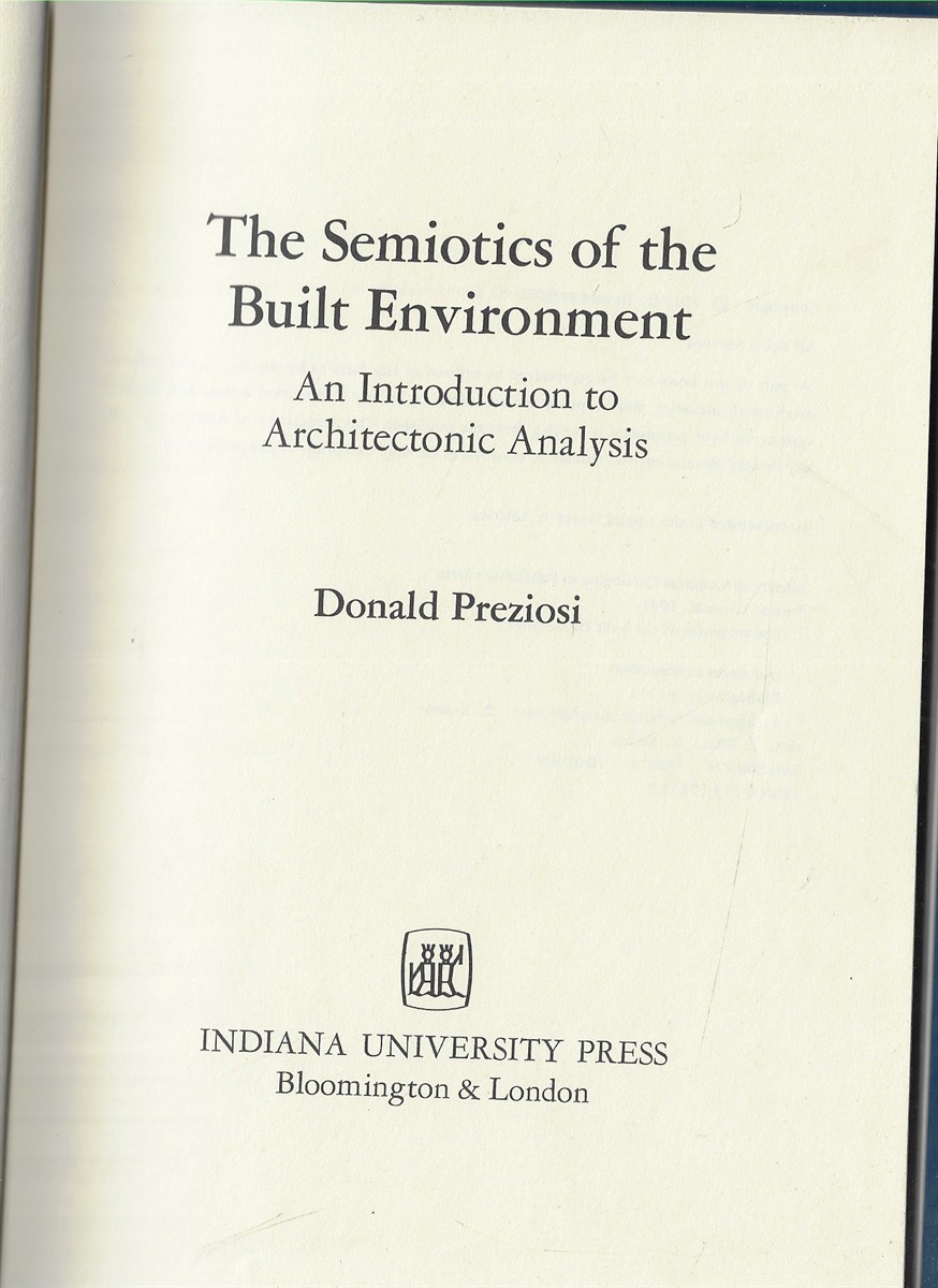 Semiotics of Built Environment Introduction to Architectonic Analysis