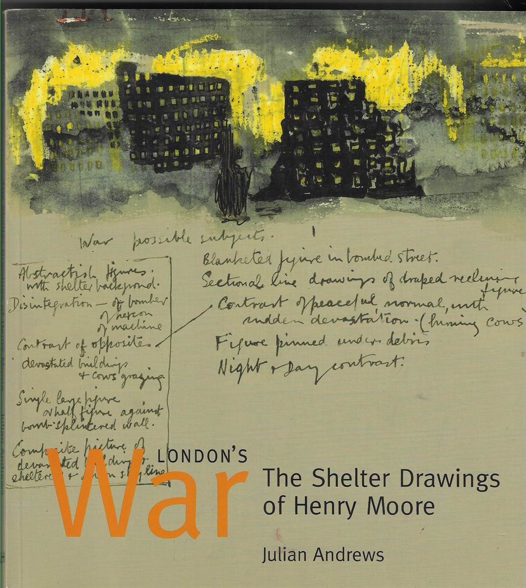 London's War The Shelter Drawings of Henry Moore