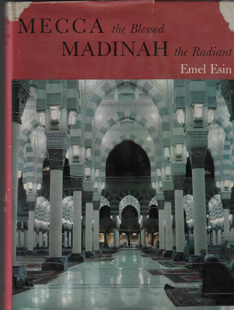 Mecca the Blessed Madinah the Radiant