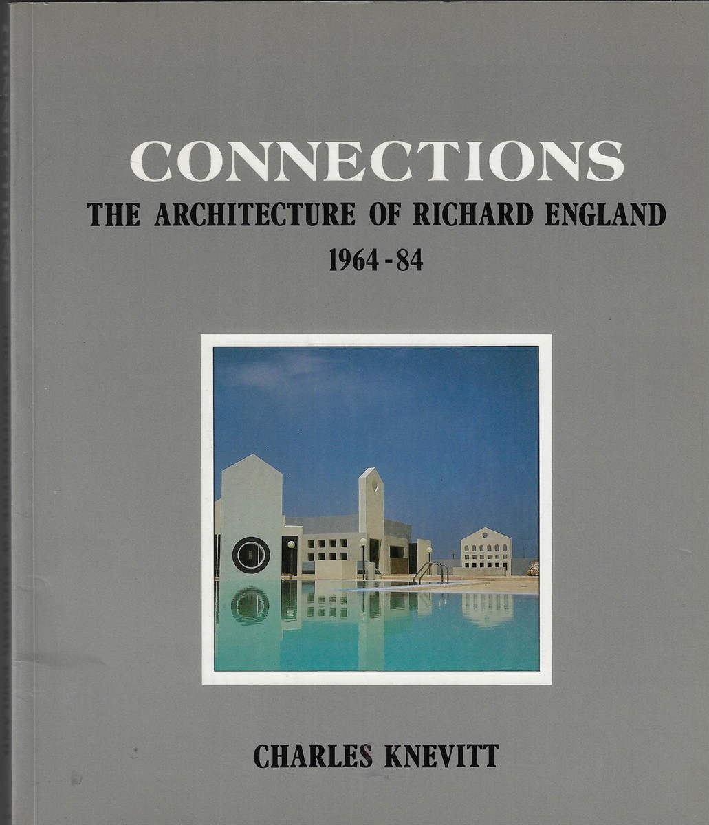 Connections The Architecture of Richard England 1964-84