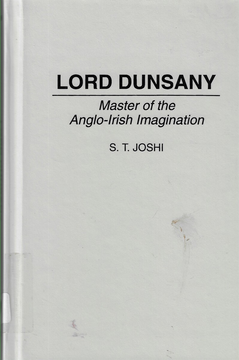 Lord Dunsany Master of the Anglo-Irish Imagination