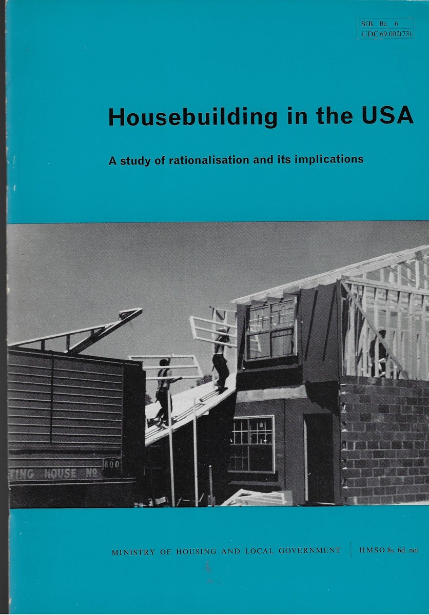 Housebuilding in the USA A Study of Rationalisation and its Implications
