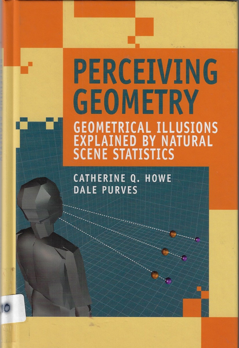 Perceiving Geometry Geometrical Illusions Explained by Natural Scene Statistics