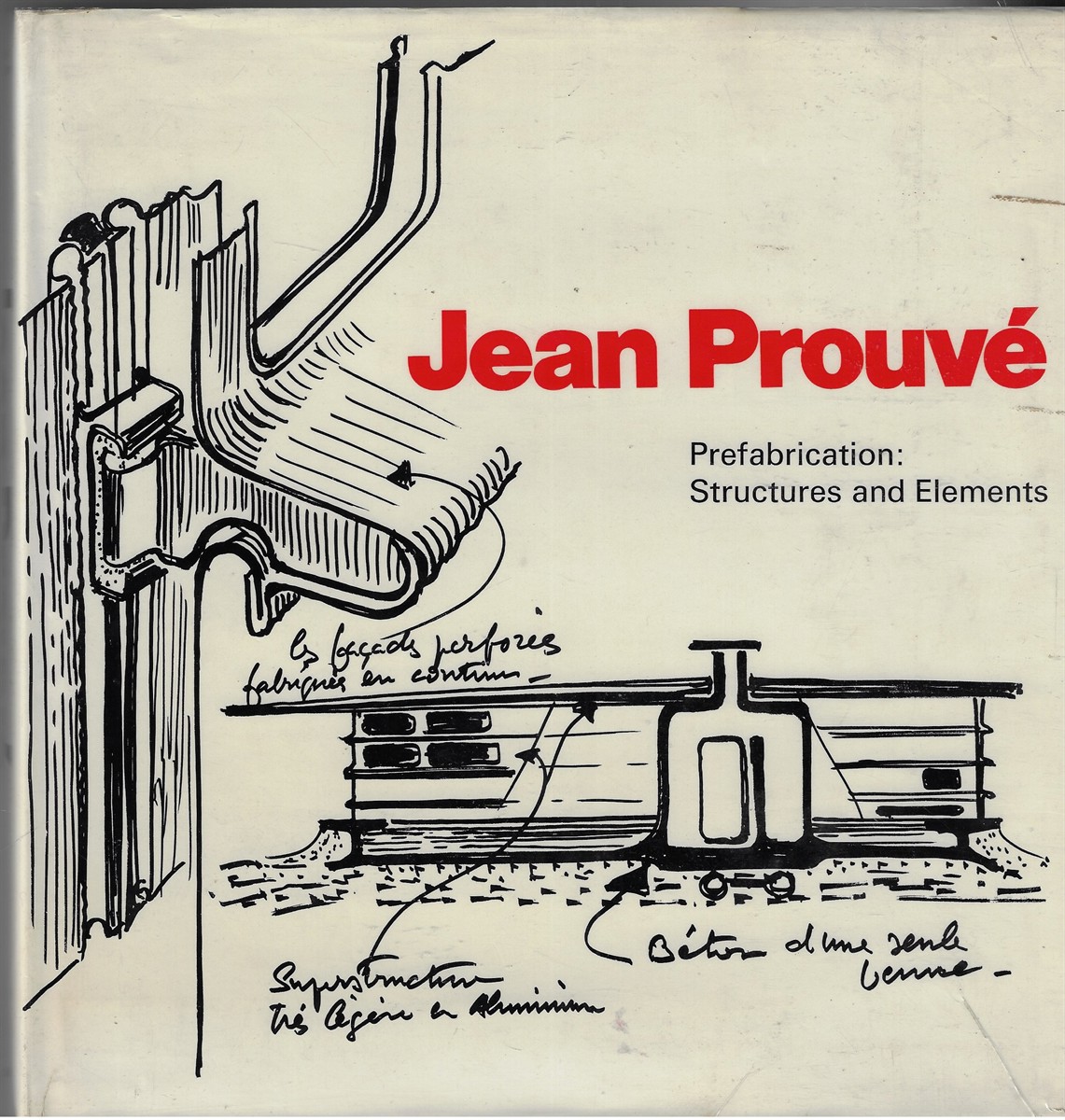 Prouve, Jean Prefabrication: Structures and Elements