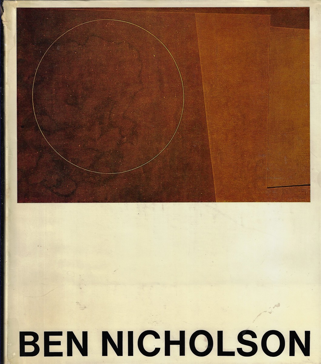 Ben Nicholson Drawings, Paintings and Reliefs 1911-1968