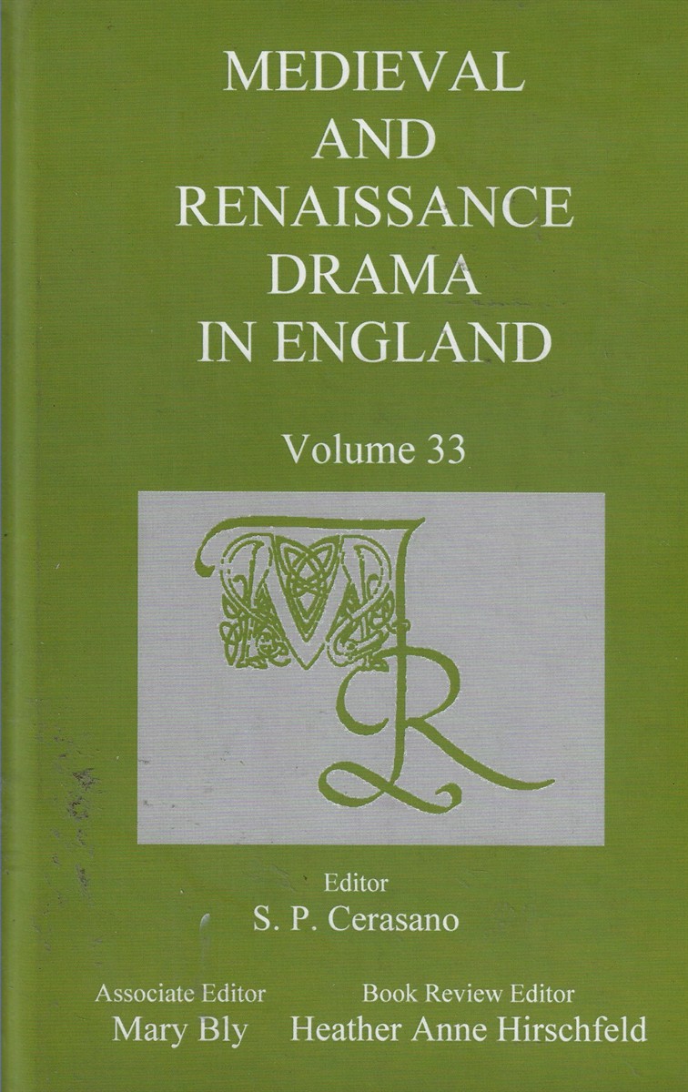 Medieval and Renaissance Drama in England, Volume 33