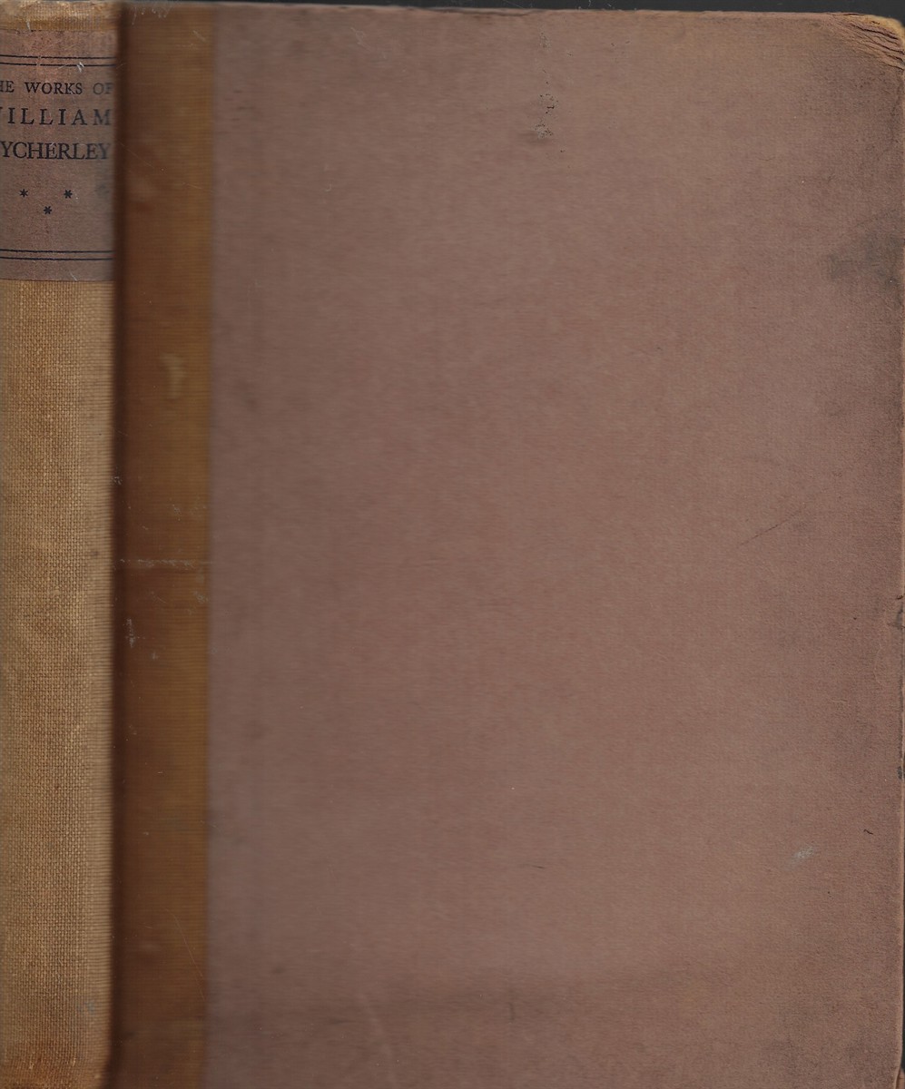 The Complete Works of William Wycherley The Third Volume