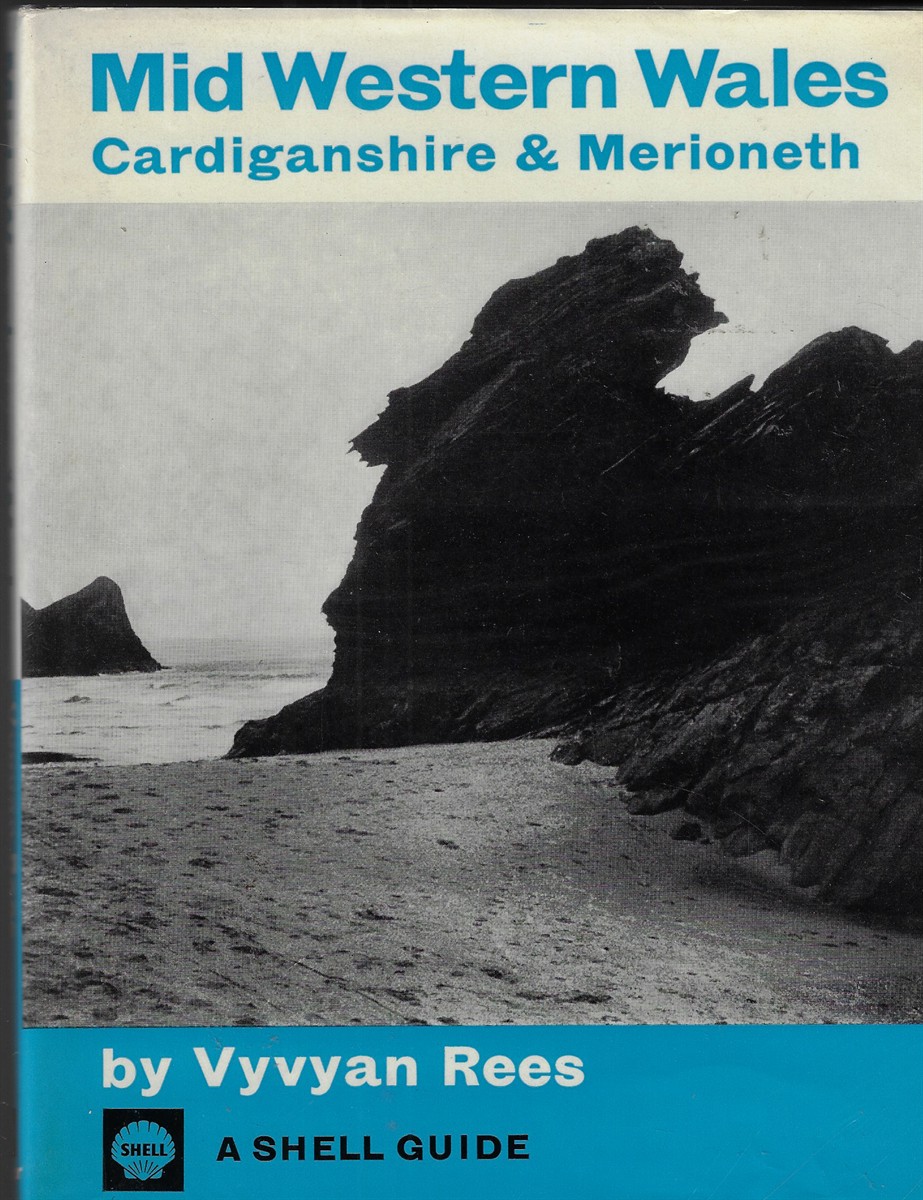 Mid Western Wales - Cardiganshire & Merioneth A Shell Guide