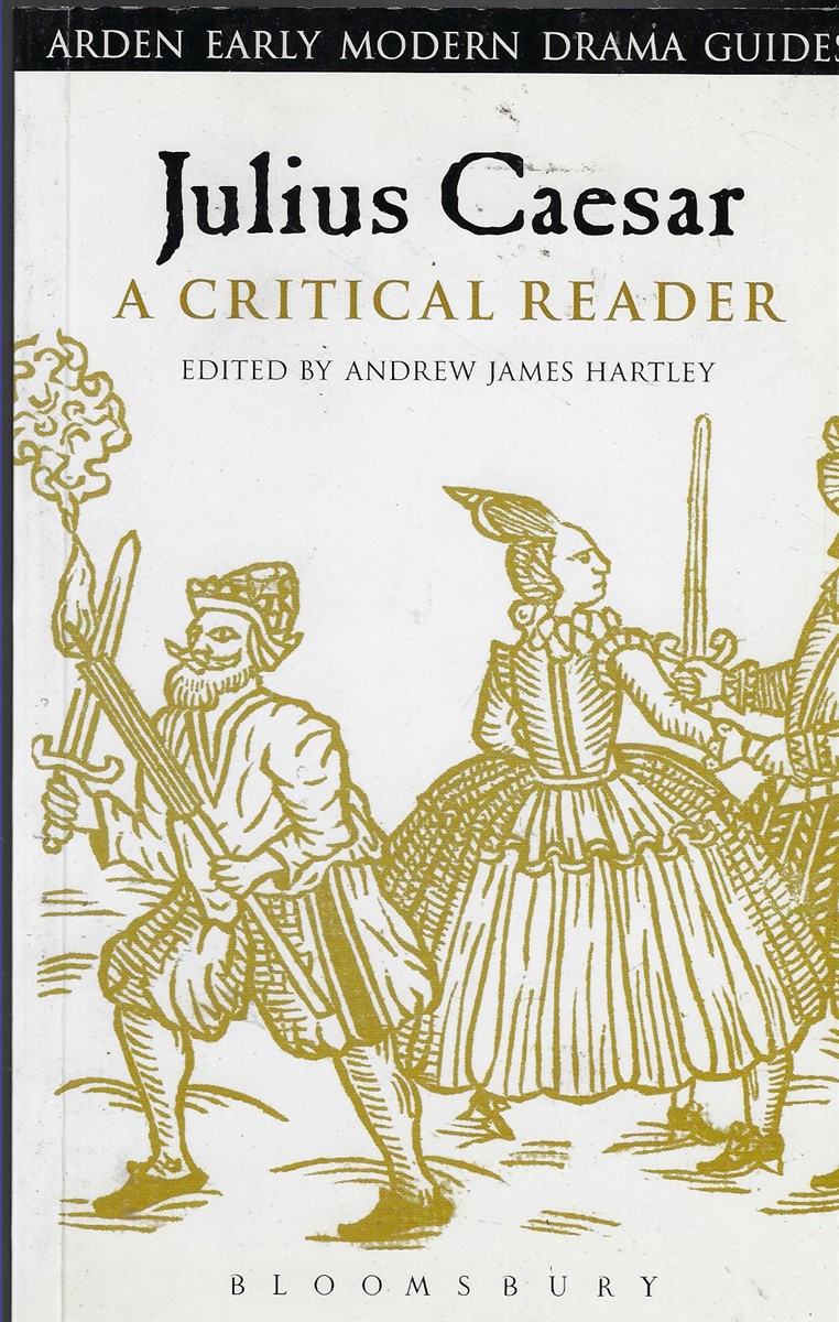 Julius Caesar A Critical Reader