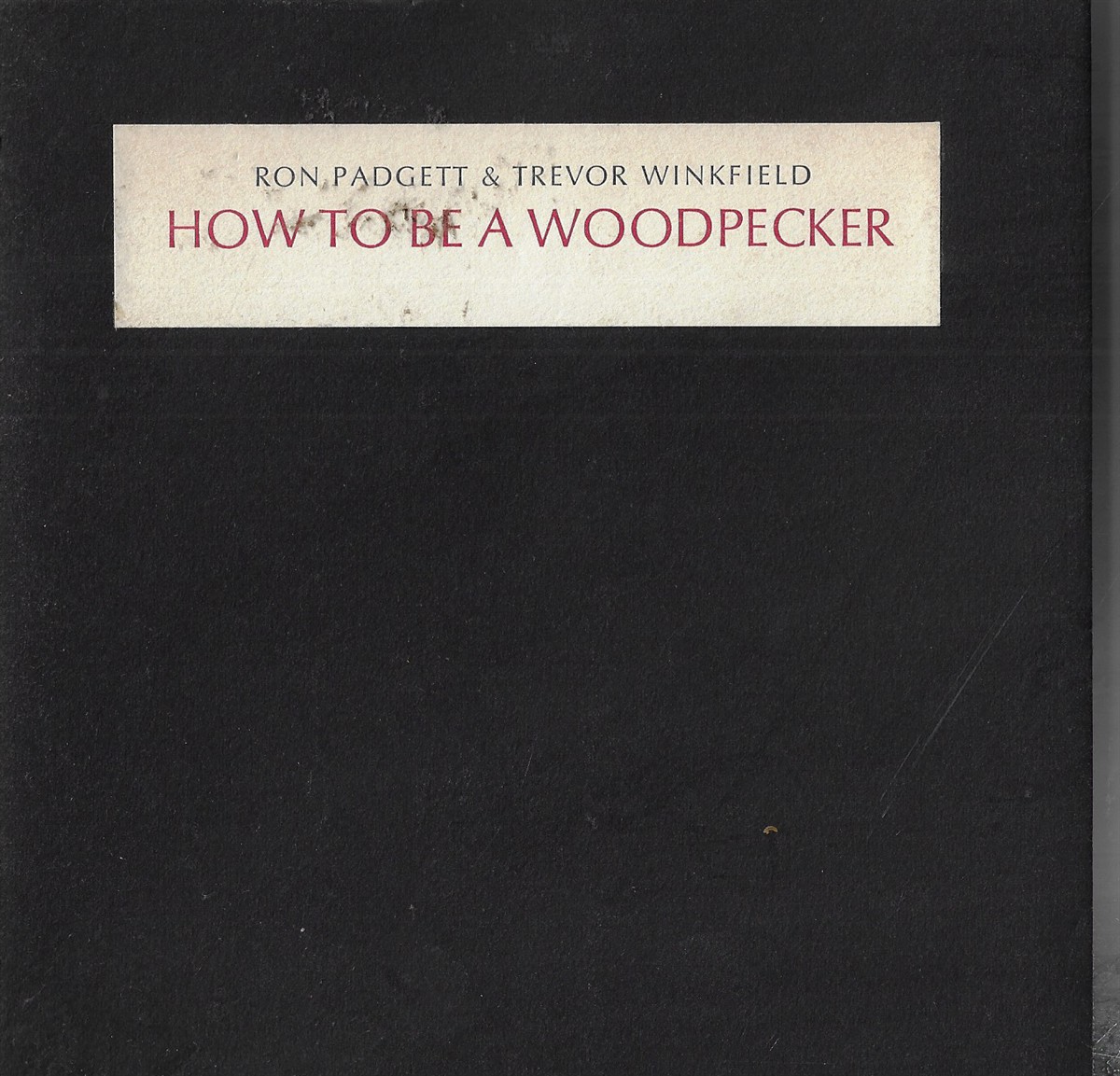 How To Be A Woodpecker [Signed]