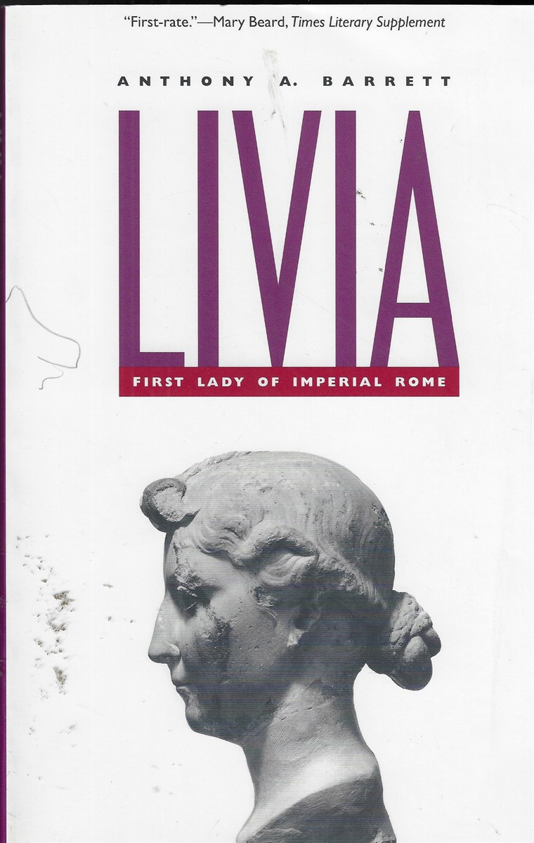 Livia First Lady of Imperial Rome