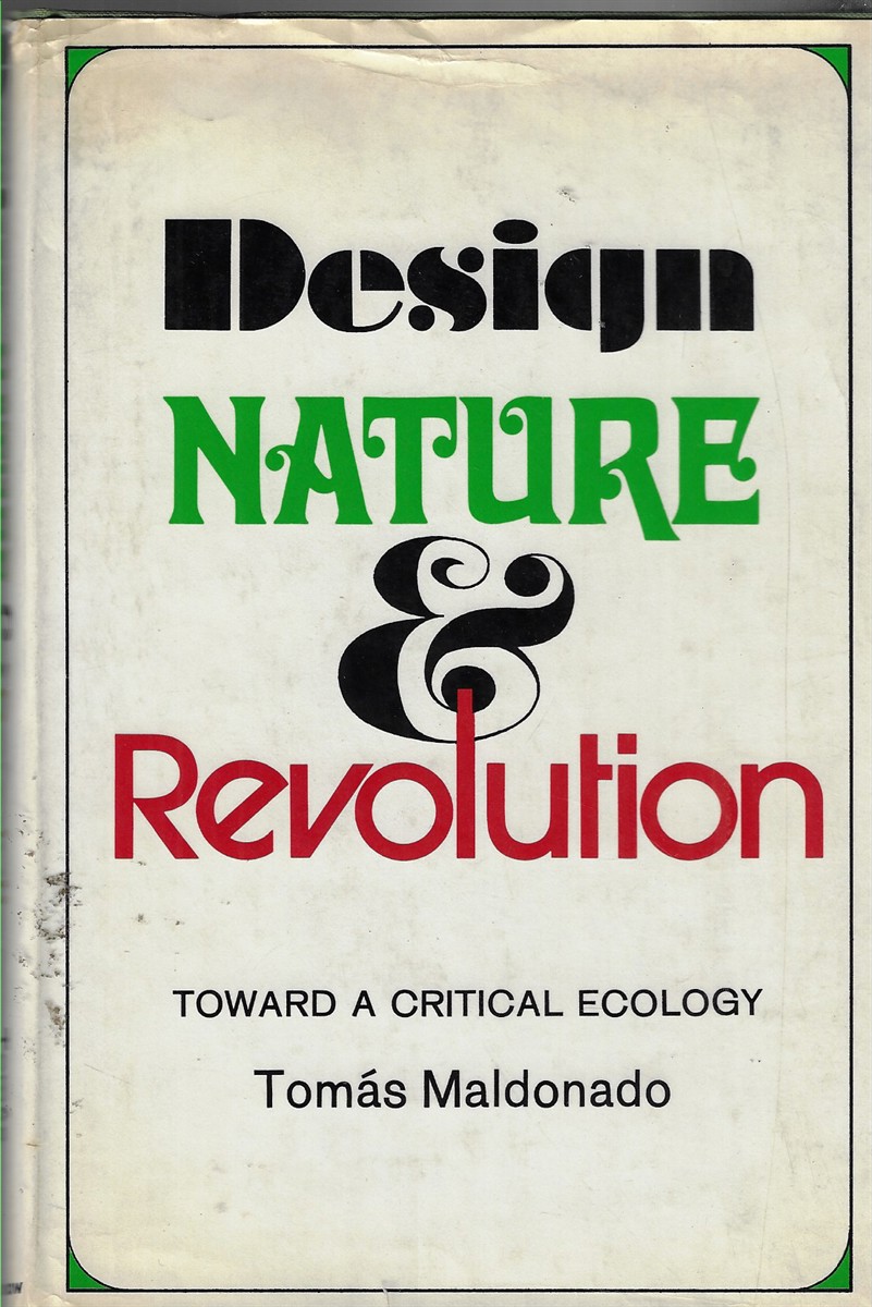 Design, Nature and Revolution [Signed] Toward a Critical Ecology