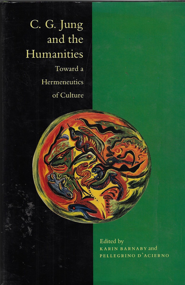 C G Jung & the Humanities Toward a Hermeneutics of Culture